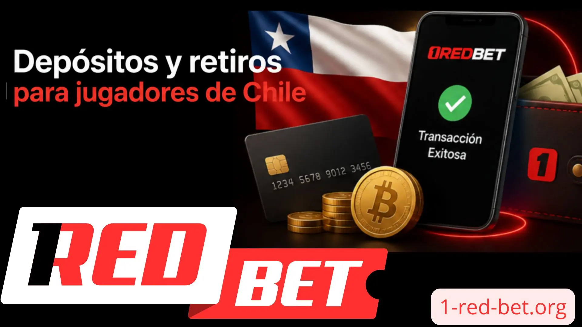 Dep&oacute;sitos y retiros en 1RedBet Chile